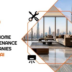 Best Home Maintenance Companies in Dubai