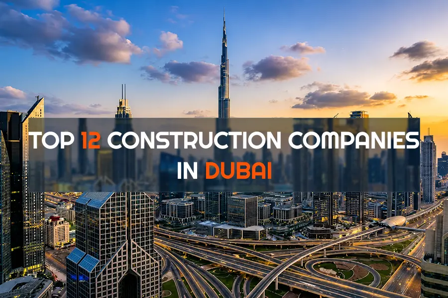 Top Construction Companies in Dubai