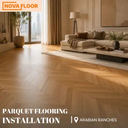 Parquet Flooring installation at Villa 165, Kaya Community, Arabian Ranches 3