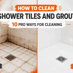 How To Clean Shower Tiles and Grout